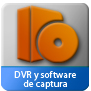 DVR y software de captura