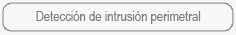 Detección de intrusión perimetral | Tecnologías de Detección
